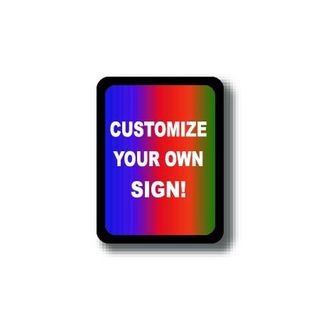 Ergomat 12in x 9in RECTANGLE SIGNS - Customize Your Own Sign! DSV-SIGN 108 #0436 -UEN
